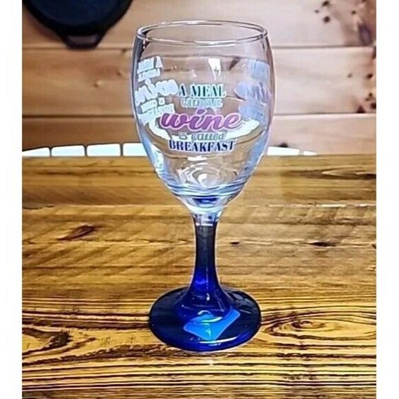 “A Meal Without Wine Is Called Breakfast”Novelty Ombré Base Wine Glass~10oz - Picture 3 of 6